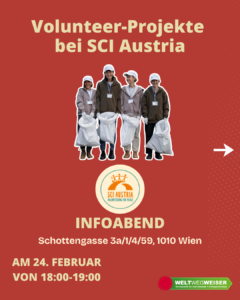 Rotes Poster mit der Überschrift „Volunteer-Projekte bei SCI Austria“. In der Mitte stehen vier junge Freiwillige mit Handschuhen, Namensschildern und Müllsäcken. Darunter das SCI-Austria-Logo und der Text „INFOABEND“. Ort: „Schottengasse 3a/1/4/59, 1010 Wien“. Datum und Uhrzeit: „Am 24. Februar von 18:00–19:00“. Unten rechts ist das Logo „Weltwegweiser – Servicestelle für internationale Freiwilligeneinsätze“ sowie ein Pfeil nach rechts.