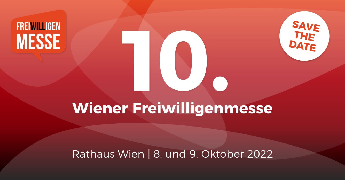 10. Wiener Freiwilligenmesse, Rathaus Wien, 8.-9.10.2022, Save the Date